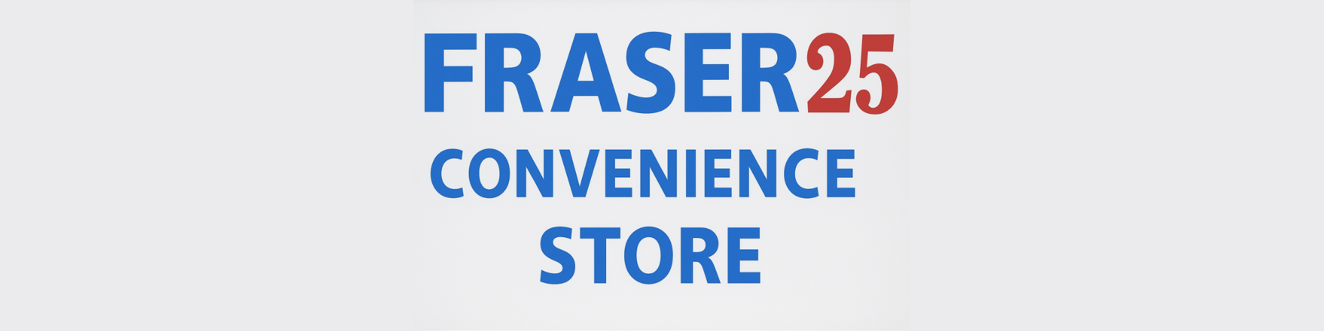 Fraser 25 Convenience Store